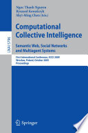 Computational Collective Intelligence. Semantic Web, Social Networks and Multiagent Systems [E-Book] : First International Conference, ICCCI 2009, Wrocław, Poland, October 5-7, 2009. Proceedings /
