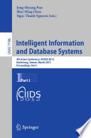 Intelligent Information and Database Systems [E-Book]: 4th Asian Conference, ACIIDS 2012, Kaohsiung, Taiwan, March 19-21, 2012, Proceedings, Part I /
