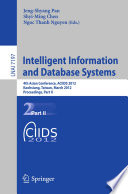 Intelligent Information and Database Systems [E-Book]: 4th Asian Conference, ACIIDS 2012, Kaohsiung, Taiwan, March 19-21, 2012, Proceedings, Part II /