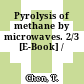 Pyrolysis of methane by microwaves. 2/3 [E-Book] /
