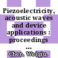 Piezoelectricity, acoustic waves and device applications : proceedings of the 2006 Symposium, Zhejiang University, China,  14-16, December 2006 [E-Book] /