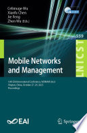Mobile Networks and Management [E-Book] : 13th EAI International Conference, MONAMI 2023, Yingtan, China, October 27-29, 2023, Proceedings /