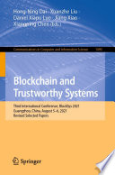 Blockchain and Trustworthy Systems [E-Book] : Third International Conference, BlockSys 2021, Guangzhou, China, August 5-6, 2021, Revised Selected Papers /