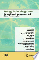 Energy Technology 2019 [E-Book] : Carbon Dioxide Management and Other Technologies /