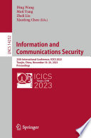 Information and Communications Security [E-Book] : 25th International Conference, ICICS 2023, Tianjin, China, November 18-20, 2023, Proceedings /