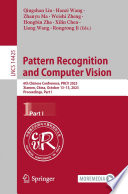 Pattern Recognition and Computer Vision [E-Book] : 6th Chinese Conference, PRCV 2023, Xiamen, China, October 13-15, 2023, Proceedings, Part I /