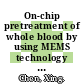 On-chip pretreatment of whole blood by using MEMS technology / [E-Book]