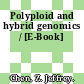 Polyploid and hybrid genomics / [E-Book]