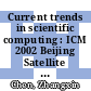 Current trends in scientific computing : ICM 2002 Beijing Satellite Conference on Scientific Computing, August 15-18, 2002, Xi'an Jiaotang University, Xi'an, China [E-Book] /