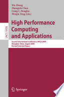 High Performance Computing and Applications [E-Book] : Second International Conference, HPCA 2009, Shanghai, China, August 10-12, 2009, Revised Selected Papers /