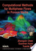Computational methods for multiphase flows in porous media /