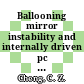 Ballooning mirror instability and internally driven pc 4-5 wave events.