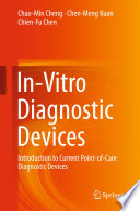 In-vitro diagnostic devices : introduction to current point-of-care diagnostic devices [E-Book] /