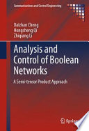 Analysis and Control of Boolean Networks [E-Book] : A Semi-tensor Product Approach /
