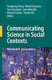 Communicating science in social contexts : new models, new practices /