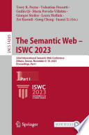 The Semantic Web - ISWC 2023 [E-Book] : 22nd International Semantic Web Conference, Athens, Greece, November 6-10, 2023, Proceedings, Part I /
