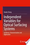 Independent Variables for Optical Surfacing Systems [E-Book] : Synthesis, Characterization and Application /