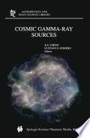 Cosmic Gamma-Ray Sources [E-Book] /
