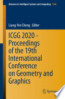 ICGG 2020 - Proceedings of the 19th International Conference on Geometry and Graphics [E-Book] /