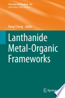 Lanthanide Metal-Organic Frameworks [E-Book] /