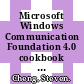 Microsoft Windows Communication Foundation 4.0 cookbook for developing SOA applications : over 85 easy recipes for managing communication between applications [E-Book] /