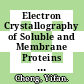Electron Crystallography of Soluble and Membrane Proteins [E-Book] : Methods and Protocols /