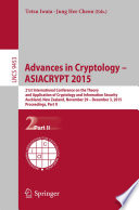 Advances in Cryptology – ASIACRYPT 2015 [E-Book] : 21st International Conference on the Theory and Application of Cryptology and Information Security Auckland, New Zealand, November 29 – December 3, 2015, Proceedings, Part II /