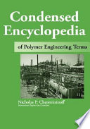 Condensed encyclopedia of polymer engineering terms /