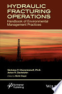 Hydraulic fracturing operations : handbook of environmental management practices [E-Book] /
