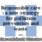 Responsible care : a new strategy for pollution prevention and waste reduction through environmental management [E-Book] /