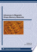 Advances in magnetic shape memory materials : special topic volume with invited peer reviewed papers only [E-Book] /