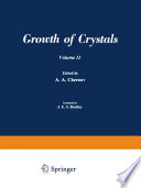 Рост Кристаллоь / Rost Kristallov / Growth of Crystals [E-Book] : Volume 12 /