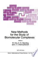 New Methods for the Study of Biomolecular Complexes [E-Book] /