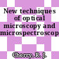 New techniques of optical microscopy and microspectroscopy.