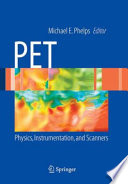 PET [E-Book] : Physics, Instrumentation, and Scanners /