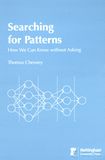Searching for patterns : how we can know without asking /