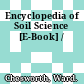 Encyclopedia of Soil Science [E-Book] /