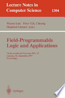 Field Programmable Logic and Applications [E-Book] : 7th International Workshop, FPL '97, London, UK, September, 1-3, 1997, Proceedings. /
