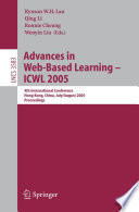 Advances in Web-Based Learning - ICWL 2005 [E-Book] / 4th International Conference, Hong Kong, China, July 31 - August 3, 2005, Proceedings