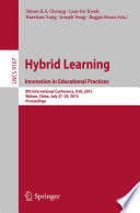 Hybrid Learning: Innovation in Educational Practices [E-Book] : 8th International Conference, ICHL 2015, Wuhan, China, July 27-29, 2015, Proceedings /