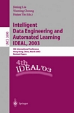 Intelligent Data Engineering and Automated Learning -- IDEAL 2003 [E-Book] : 4th International Conference, Hong Kong, China, March 21-23, 2003, Revised Papers /