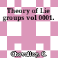 Theory of Lie groups vol 0001.
