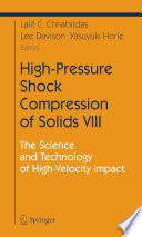 High-Pressure Shock Compression of Solids VIII [E-Book] : The Science and Technology of High-Velocity Impact /