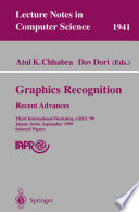 Graphics Recognition Recent Advances [E-Book] : Third International Workshop, GREC’ 99 Jaipur, India, September 26–27, 1999 Selected Papers /