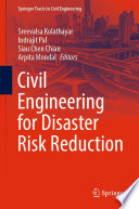 Civil Engineering for Disaster Risk Reduction [E-Book] /