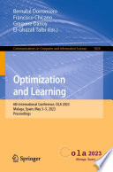 Optimization and Learning [E-Book] : 6th International Conference, OLA 2023, Malaga, Spain, May 3-5, 2023, Proceedings /