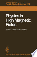 Physics in High Magnetic Fields [E-Book] : Proceedings of the Oji International Seminar Hakone, Japan, September 10–13, 1980 /