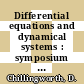 Differential equations and dynamical systems : symposium : proceedings : Coventry, 01.09.68-31.08.69 ; 15.07.69-25.07.69.