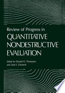 Review of Progress in Quantitative Nondestructive Evaluation [E-Book] /
