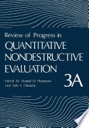 Review of Progress in Quantitative Nondestructive Evaluation [E-Book] : Volume 3A /